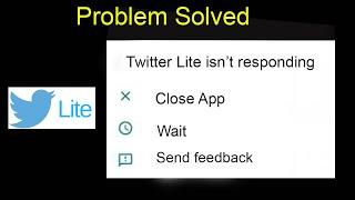 Twitter Lite App Isn't Responding Error in Android | Twitter Lite Not Opening Problem Android Phone