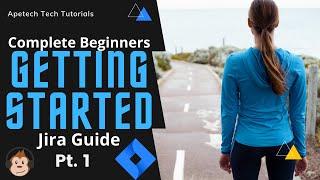 Get Started with Jira Cloud | Atlassian Jira | Complete Beginners 2021