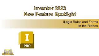 Inventor 2023 New Feature Spotlight: iLogic Rules and Forms in the Ribbon