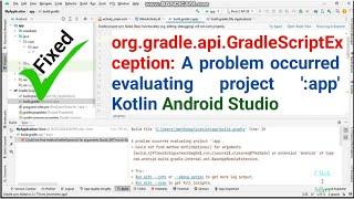 org.gradle.api.GradleScriptException: A problem occurred evaluating project ':app'