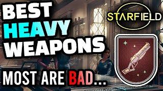 Starfield - The BEST and WORST Heavy Weapons