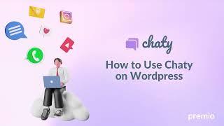 Chaty: Chat Plugin for WordPress: Connect WhatsApp, Facebook Messenger & 20+ Chat Channels
