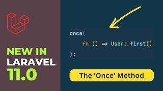 New in Laravel 11 - The Once Method