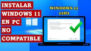  Cómo INSTALAR WINDOWS 11 en PC no compatible - SIN TPM y SIN Secure Boot
