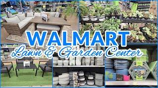 WALMART LAWN AND GARDEN CENTER 2024 SHOP WITH ME PLANT SHOPPING PATIO FURNITURE GARDENING