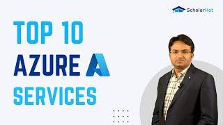 10 Top Azure Services Every Developer MUST KNOW