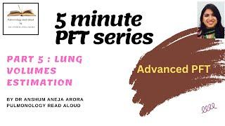 5-Minute Lung Function Series PART 5: Advanced PFT (Lung Volumes)