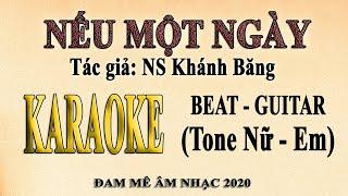 Karaoke NẾU MỘT NGÀY Tone Nữ (Guitar)