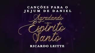 Ricardo Leitte - Canções para o Jejum de Daniel (Novidade)
