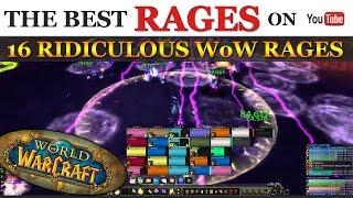 16 Crazy WoW Rages in Raids & PVP [ World of Warcraft Nerd Rage ]