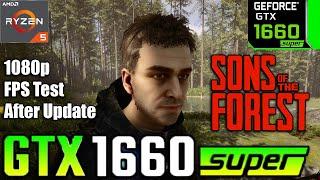 GTX 1660 SUPER SONS OF THE FOREST FPS Test After Update