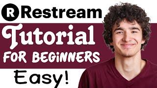 Restream Tutorial For Beginners: How To Use Restream