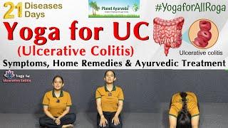 Yoga for Ulcerative Colitis - Symptoms, Home Remedies & Ayurvedic Treatment | 21 Diseases in 21 Days