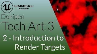 Introduction to Render Targets - Unreal Engine 4 Tech Art S03E02