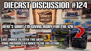 DIECAST DISCUSSION #124 - LIVE DIECAST CHAT/12K GIVEAWAY ITEMS/MORE PREMIUM DIECAST FINDS!