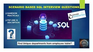 SCENARIO BASED SQL QUESTIONS & ANSWERS- FIND UNIQUE DEPARTMENTS FROM EMPLOYEE TABLE?