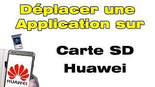 Comment déplacer les applications sur carte SD Huawei