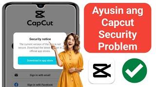 Paano ayusin ang capcut security Notice Problem Fixed (2024) | Problema sa Capcut Security