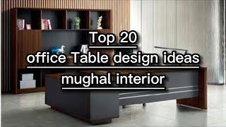 office Table design Top 20 ideas