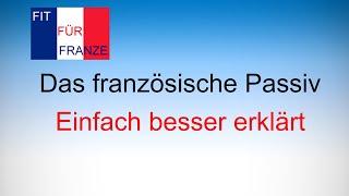 Das französische Passiv - Bildung und Gebrauch | Einfach besser erklärt!