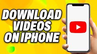 How To Download YouTube Videos on iPhone (2024) - Quick Fix