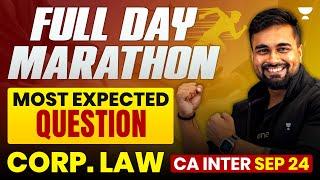 Full Day Marathon | Most Expected Questions | Corp Law | CA Inter Sep24 AIR 42 | CA CS Shantam Gupta