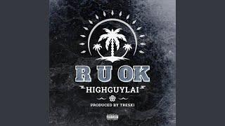 R U OK (feat. Treski)