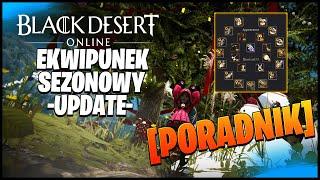 *PORADNIK* [UPDATED 2024] SEZONOWY EKWIPUNEK! Black Desert Online PL