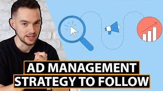 Ad Management Strategy To Follow