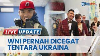 Kisah WNI Hidup di Ukraina saat Perang Rusia, Ketakutan Dicegat Tentara Kiev Hendak Direkrut Tentara