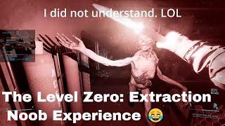 The Level Zero Extraction Experience  Funny Moments & Gameplay