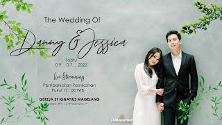 LIVE STREAMING // THE WEDDING OF DANNY & JESSICA // SABTU . 9 . JULI 2022