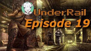 I'm tired of these dang faceless! - Underrail (Episode 19)