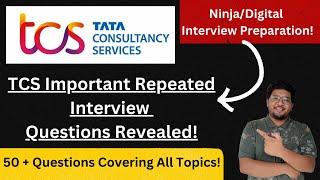 TCS Most Important Interview Questions | 50 + TCS Repeated Interview Questions 