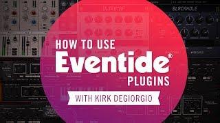 How To Use Eventide Plugins with Kirk Degiorgio - Blackhole  In Use