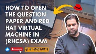 RHCSA Certification on RHEL-9 || How we can open Question Paper and Virtual machines in Red Hat Exam