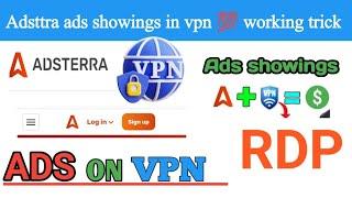 Want to Boost Your Adsterra Earnings|adsttra ads showings in Rdp & vpn||create adsttra account