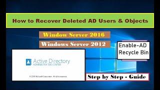 How to Restore Deleted User Account and Objects from Active Directory | Windows Server 2016 | 2012