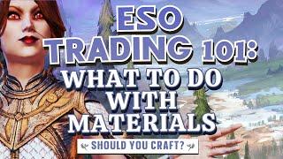 Should you sell ESO materials, or craft something with them?  Elder Scrolls Online Gold Guide