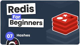 Redis Tutorial for Beginners #7 - Hashes