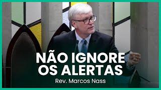 Não ignore os alertas (1 João 1:9) | Rev. Marcos Nass