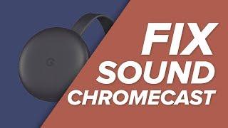 How to FIX Your Chromecast Sound Problems!