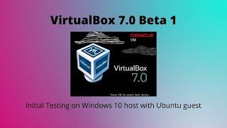 First look at VirtualBox 7.0 Beta 1