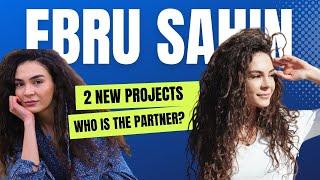 Here is Ebru Şahin's new TV series project!  who is the partner?