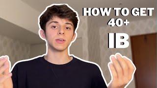 8 Tips on How to Get 40+ in IB DP (HOW TO GET YOUR DIPLOMA)