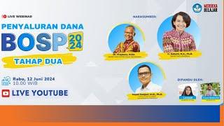 LIVE - Webinar Persiapan Penyaluran BOSP Tahap 2 Tahun 2024