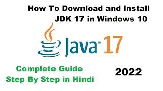 JDK 17 | How to download and install jdk 17.0.1 in windows 10 | 2022 | Hindi