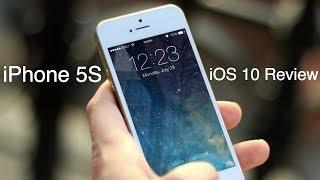 iPhone 5S iOS 10 Review