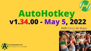 AHK v1.3️⃣4️⃣.00  Cinco de Mayo version of AutoHotkey