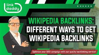 Wikipedia Backlinks - Different Ways to Get Wikipedia Backlinks